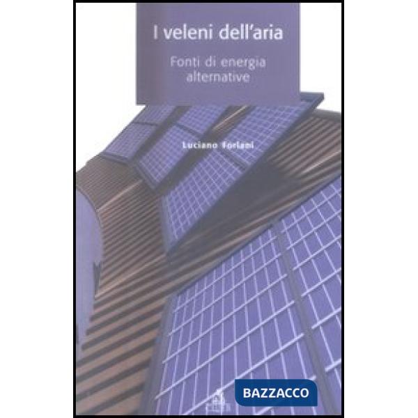 Veleni dell'aria. Fonti di energia alternative (I)