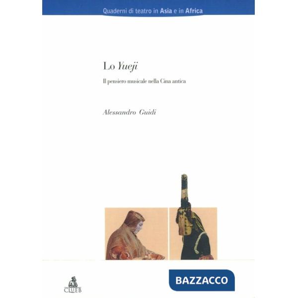 Yueji. Il pensiero musicale nella Cina antica (Lo)