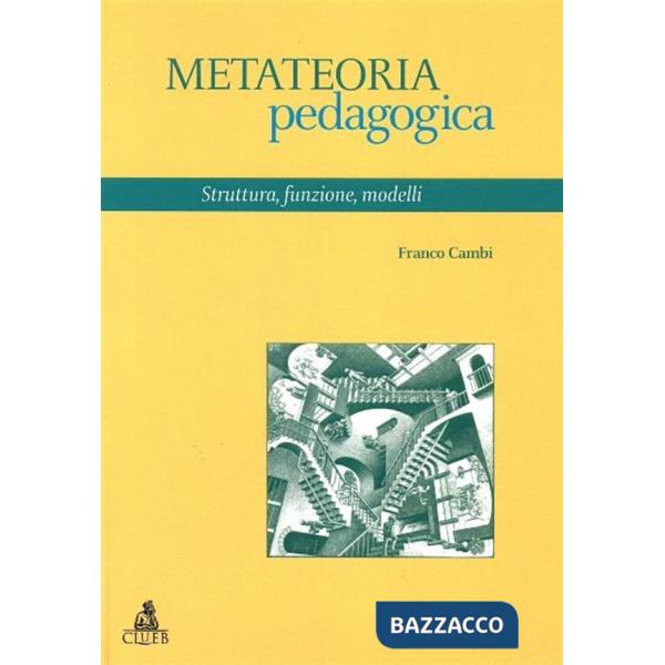 Metateoria pedagogica. Struttura, funzione, modelli