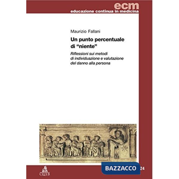Punto percentuale di «niente». Riflessioni sui metodi di individuazione e valutazione del danno alla persona (Un)