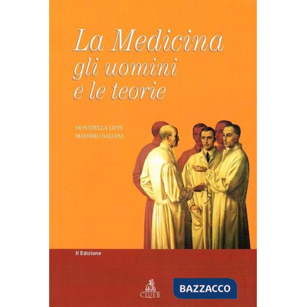 Medicina: gli uomini e le teorie (La)