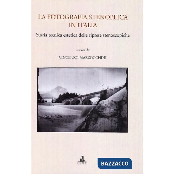 Fotografia stenopeica in Italia. Storia tecnica estetica delle riprese stenoscopiche (La)