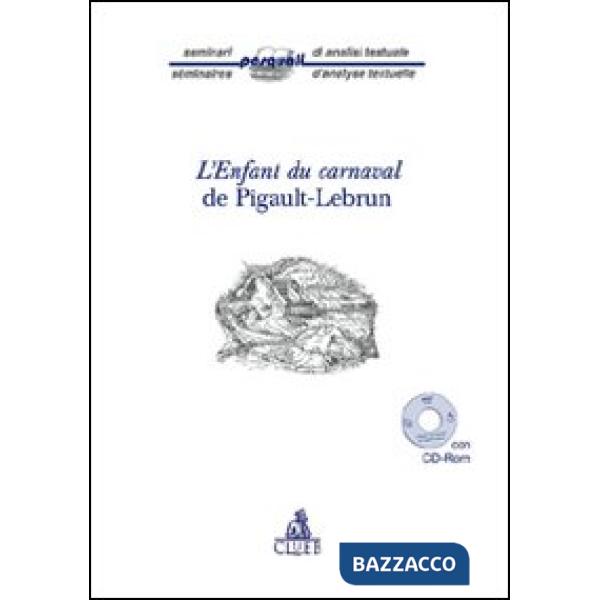 Enfant du carnaval de Pigault-Lebrun. Con CD-ROM (L')