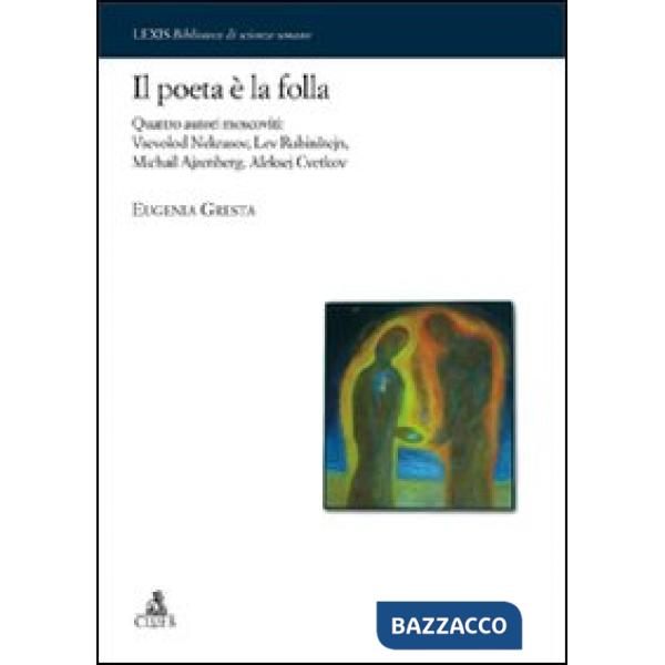 Poeta è la folla. Quattro autori moscoviti: Vsevolod Nekrasov, Lev Rubinstejn, Michail Ajzenberg, Aleksej Cvetkov (Il)