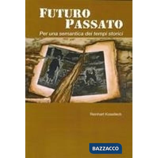 Futuro passato. Per una semantica dei tempi storici