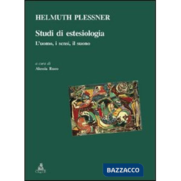 Studi di estesiologia. L'uomo, i sensi, il suono