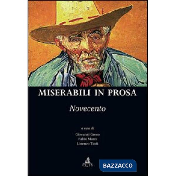 Miserabili in prosa. Novecento
