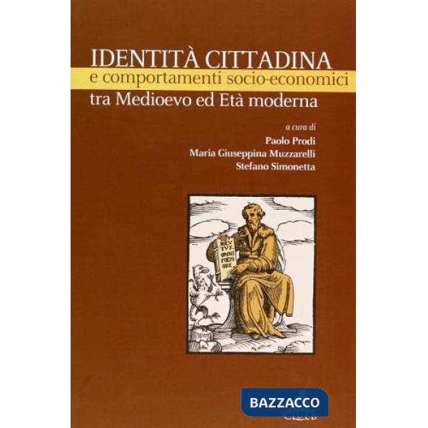 Identità cittadina e comportamenti socio-economici tra Medioevo ed età moderna
