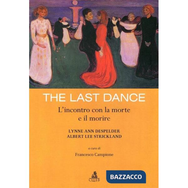 Last dance. L'incontro con la morte e il morire (The)