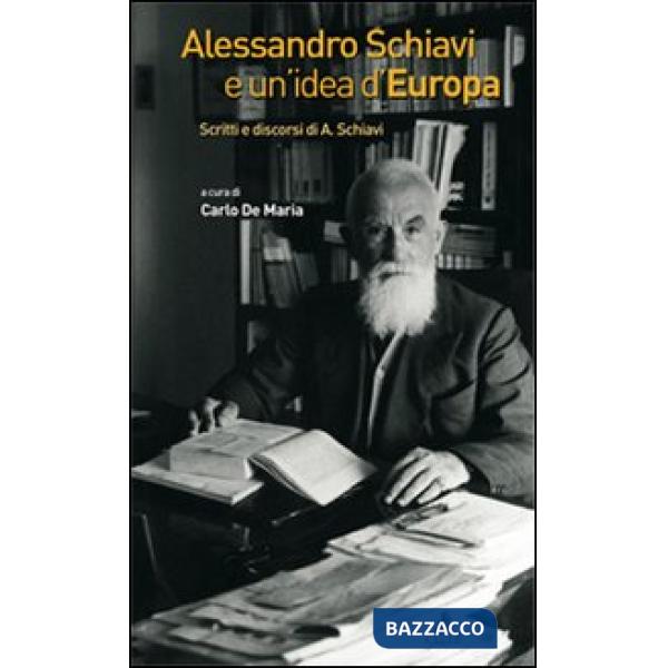 Alessandro Schiavi e un'idea d'Europa