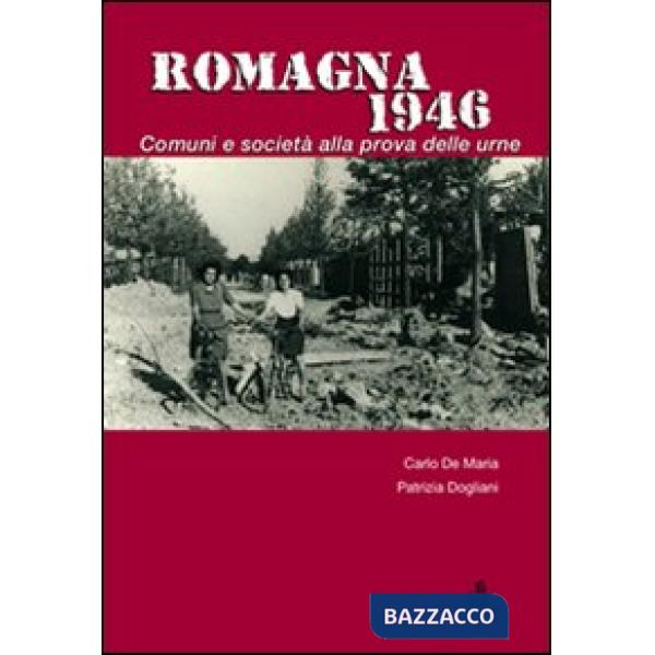 Romagna 1946. Comuni e società alla prova delle urne