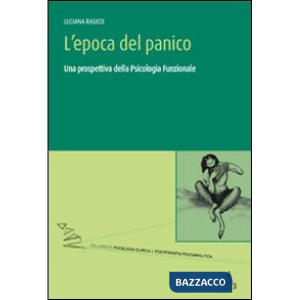 Epoca del panico. Una prospettiva della psicologia funzionale (L')