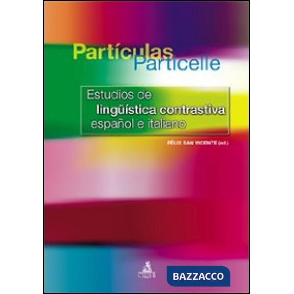 Partìculas particelle. Estudios de linguìstica contrastiva español e italiano