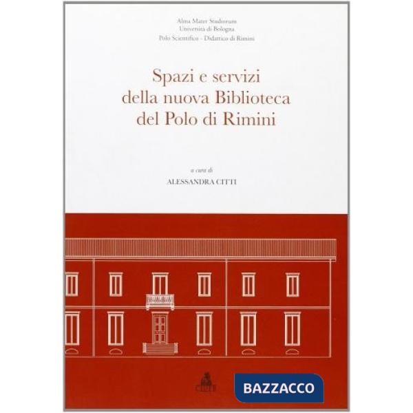 Spazi e servizi della nuova biblioteca del Polo di Rimini