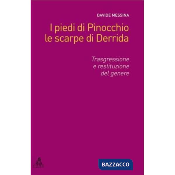 Piedi di Pinocchio, le scarpe di Derrida. Trasgressione e restituzione del genere (I)