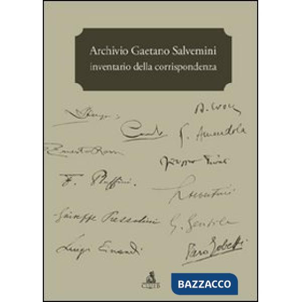 Archivio Gaetano Salvemini. Inventario della corrispondenza