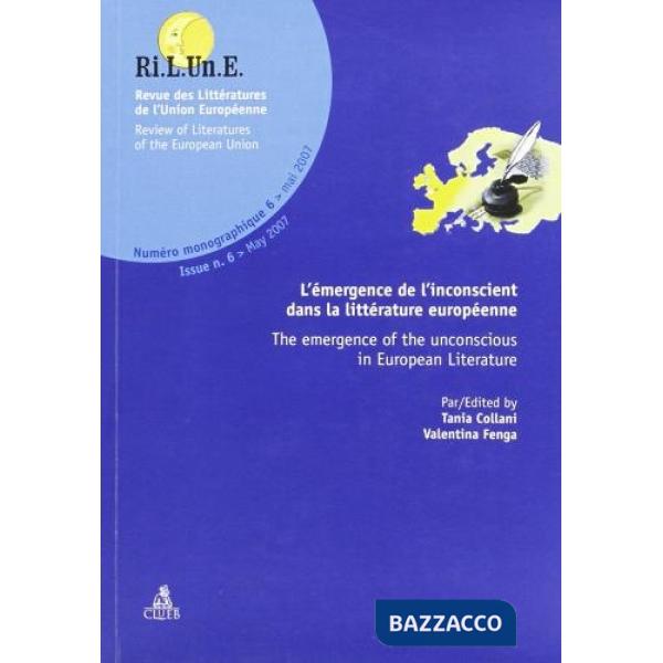 Ri.L.Un.E. Revue des littératures de l'union européenne. Vol. 6: L'émergence de l'inconscient dans la littérature européenne