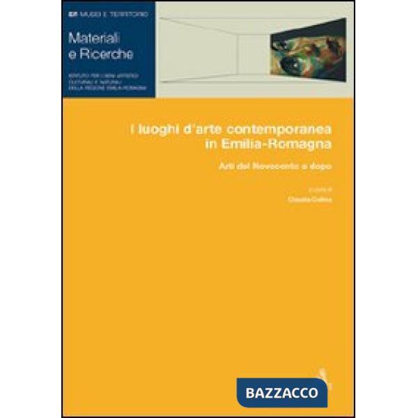 Luoghi d'arte contemporanea in Emilia-Romagna. Arti del Novecento e dopo (I)