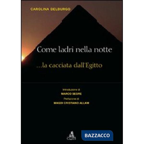 Come ladri nella notte. La cacciata dall'Egitto