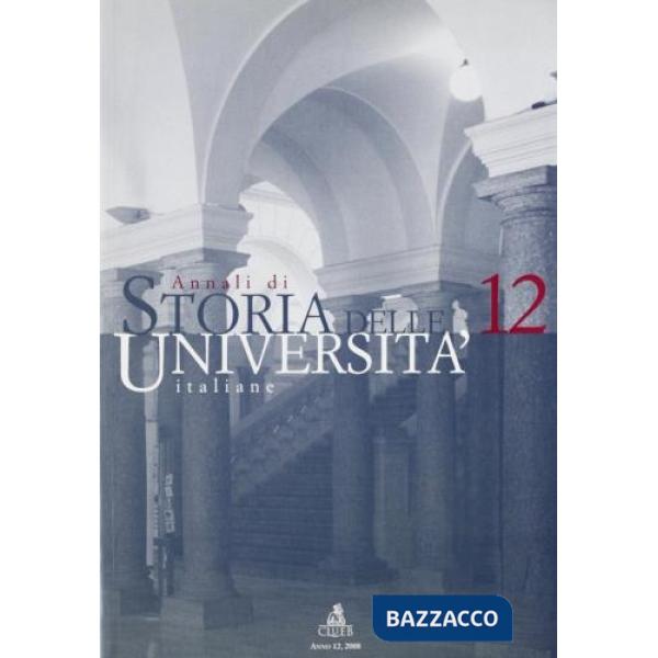 Annali di storia delle università italiane. Vol. 12
