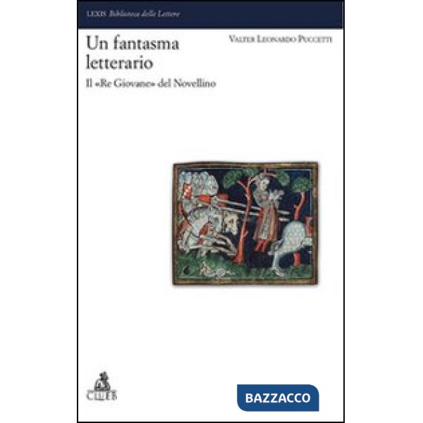 Fantasma letterario. Il «re giovane» del Novellino (Un)