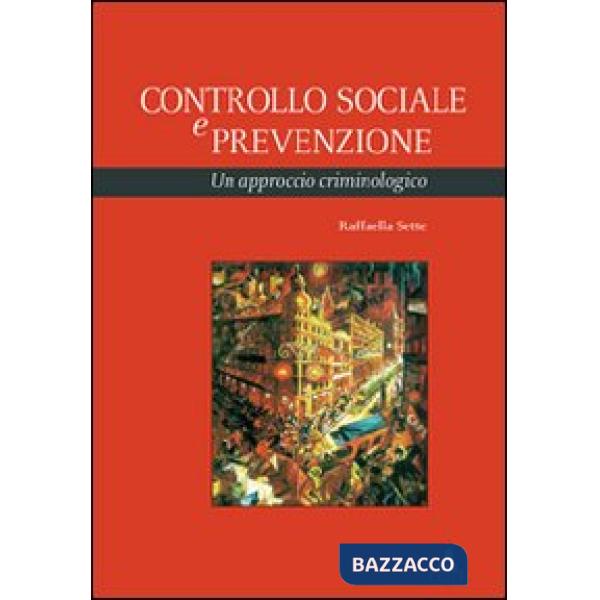 Controllo sociale e prevenzione. Un approccio criminologico