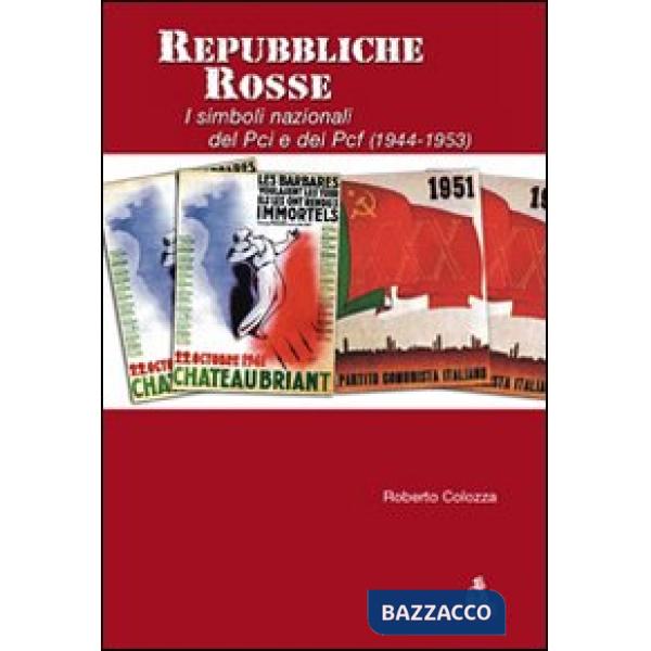 Repubbliche rosse. I simboli nazionali del PCI e nel PCF (1944-1953)