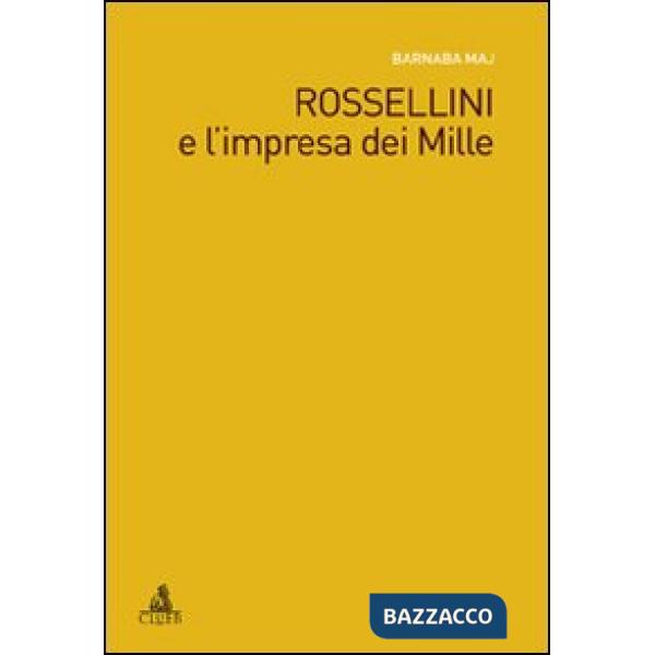 Rossellini e l'impresa dei Mille