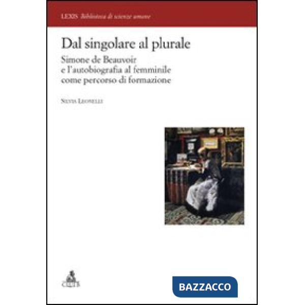 Dal singolare al plurale. Simone de Beauvoir e l'autobiografia al femminile come percorso di formazione