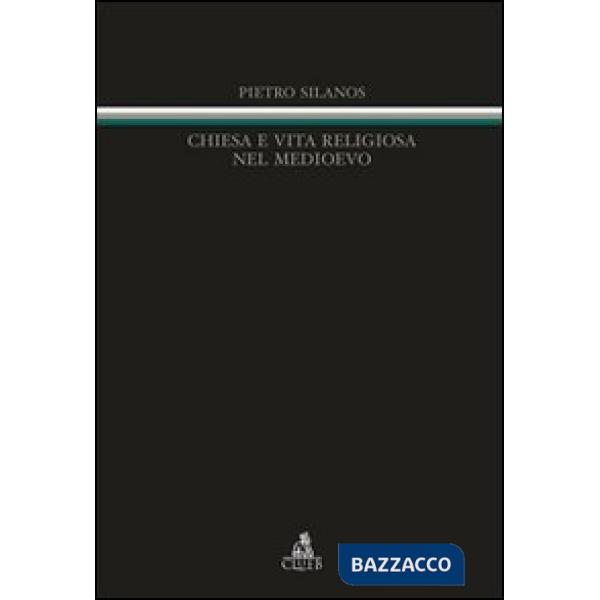 Chiesa e vita religiosa nel Medioevo