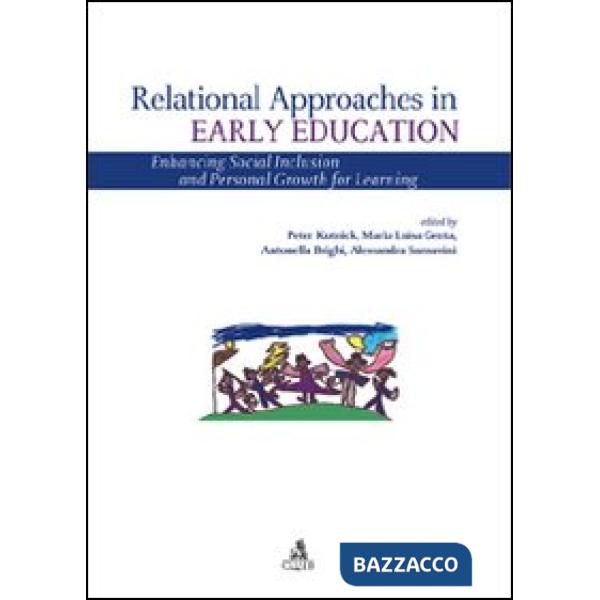 Relational approaches in early education. Enhancing social inclusion and personal growth for learning