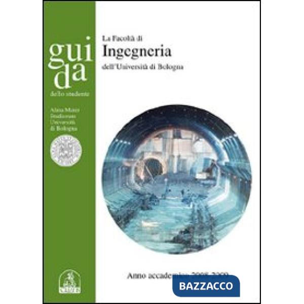 Guida dello studente. Facoltà di ingegneria. Anno accademico 2008-2009