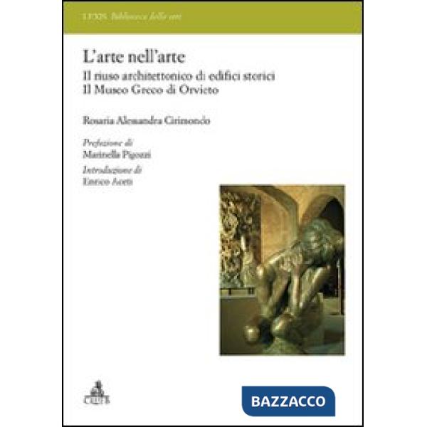 Arte nell'arte. Il riuso architettonico di edifici storici. Il Museo greco di Orvieto (L')
