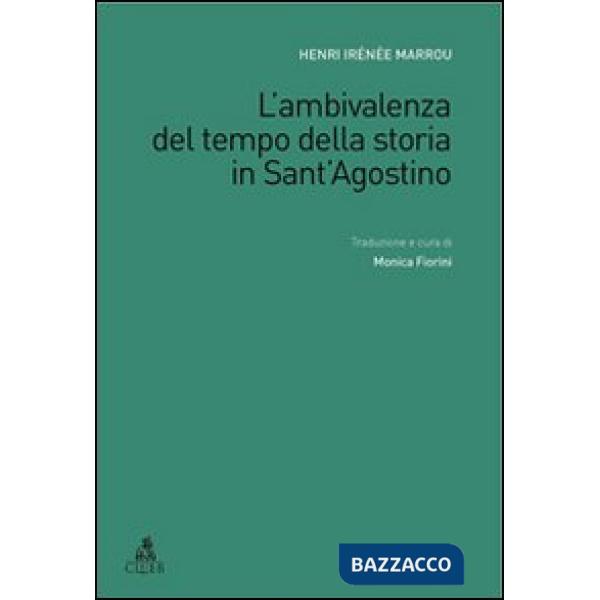 Ambivalenza del tempo della storia in Sant'Agostino (L')