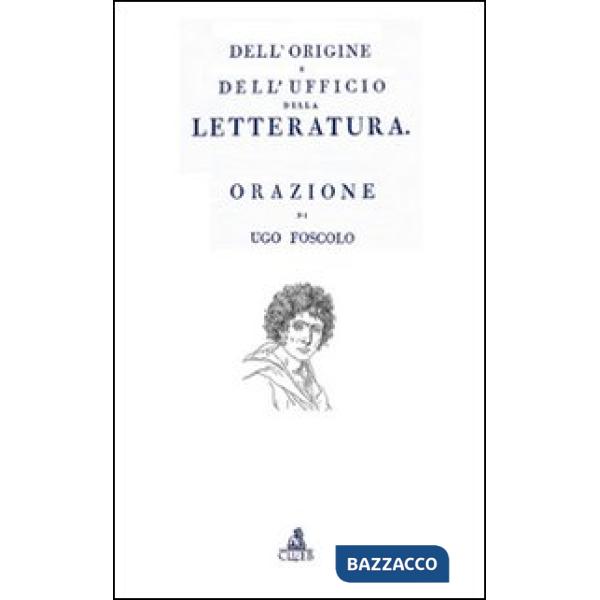 Dell'origine e dell'ufficio della letteratura