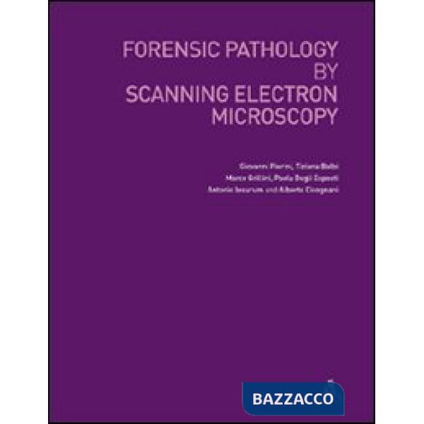 Forensic pathology by scanning electron microscopy