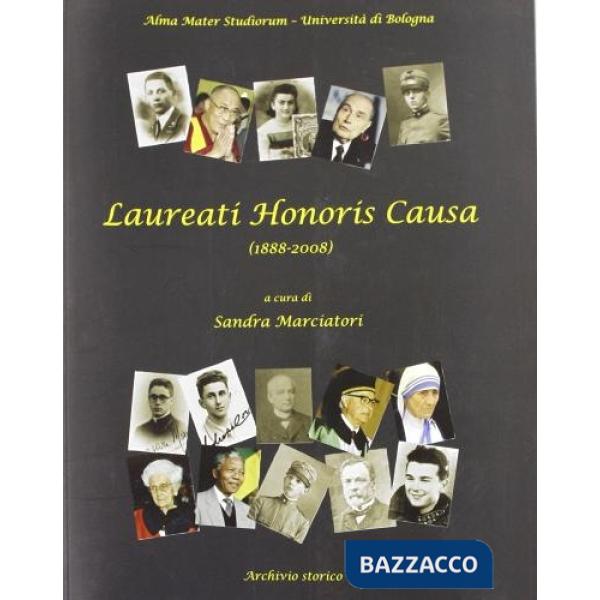 Lauree honoris causa. Dall'Alma Mater Studiorum (1888-2008)