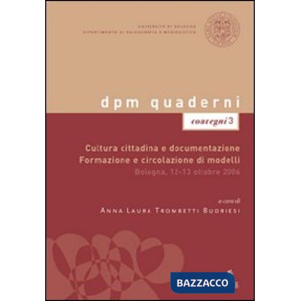 Cultura cittadina e documentazione. Formazione e circolazione di modelli