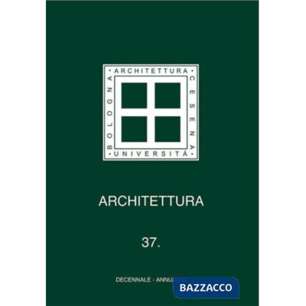 Architettura. Vol. 37: Decennale. Annuario