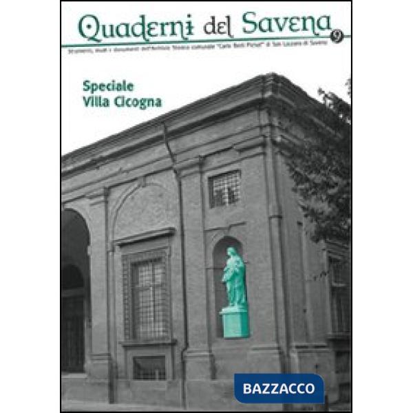 Quaderni del Savena. Strumenti, studi e documenti dell'archivio storico comunale «Carlo Berti Pichat» di San Lazzaro di Savena. 