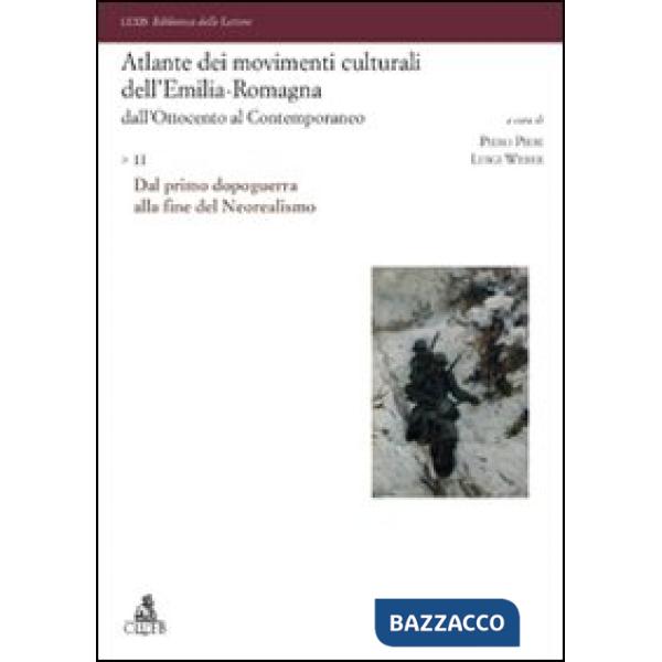 Atlante dei movimenti culturali dell'Emilia-Romagna. Dall'Ottocento al contemporaneo. Vol. 2: Dal primo dopoguerra alla fine del