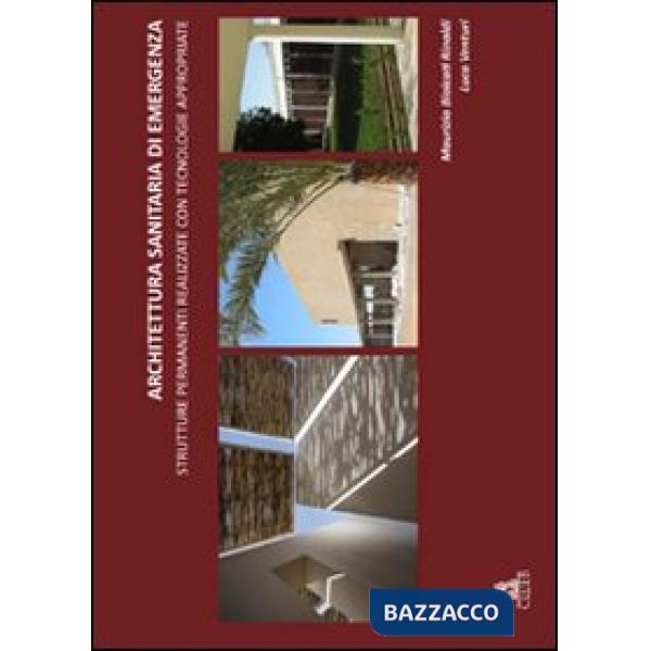 Architettura sanitaria di emergenza. Strutture permanenti realizzate con tecnologie appropriate