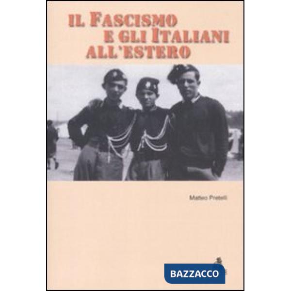 Fascismo e gli italiani all'estero (Il)