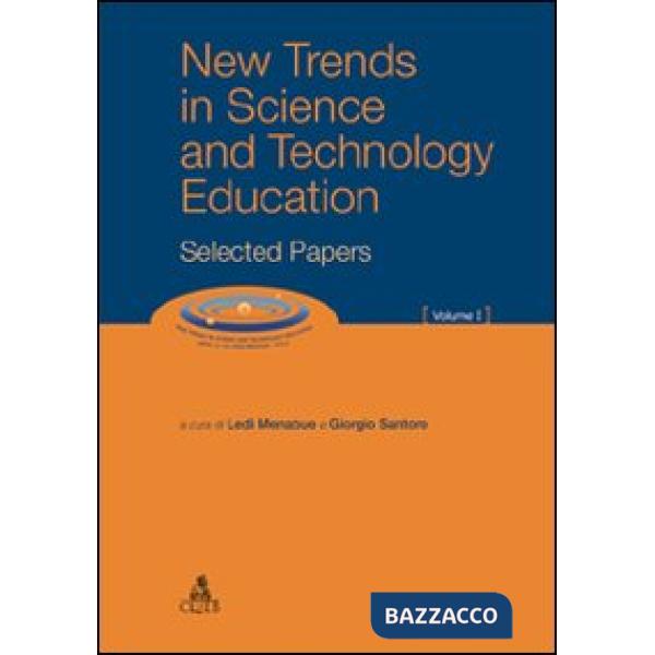 New trends in science and technology education. Selected papers