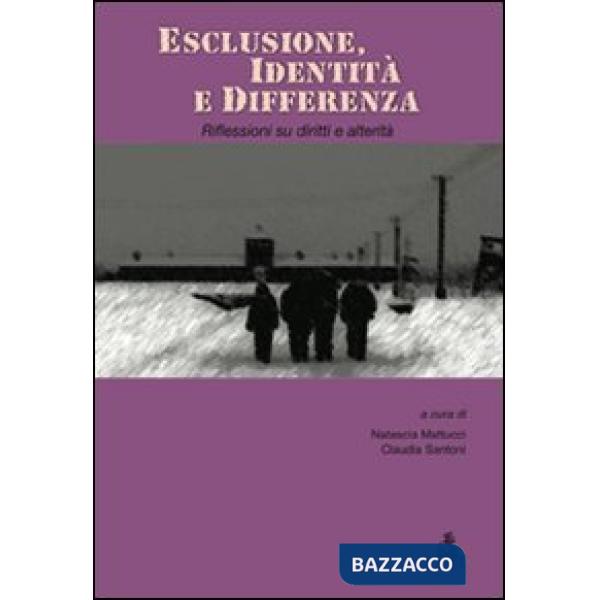 Esclusione, identità e differenza. Riflessioni su diritti e alterità