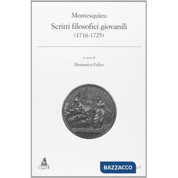 Montesquieu. Scritti filosofici giovanili (1716-1725)