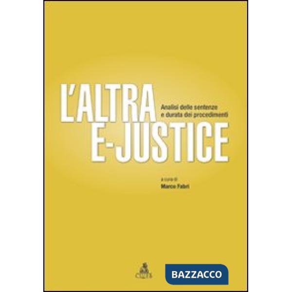 Altra e-justice. Analisi delle sentenze e durata dei procedimenti (L')