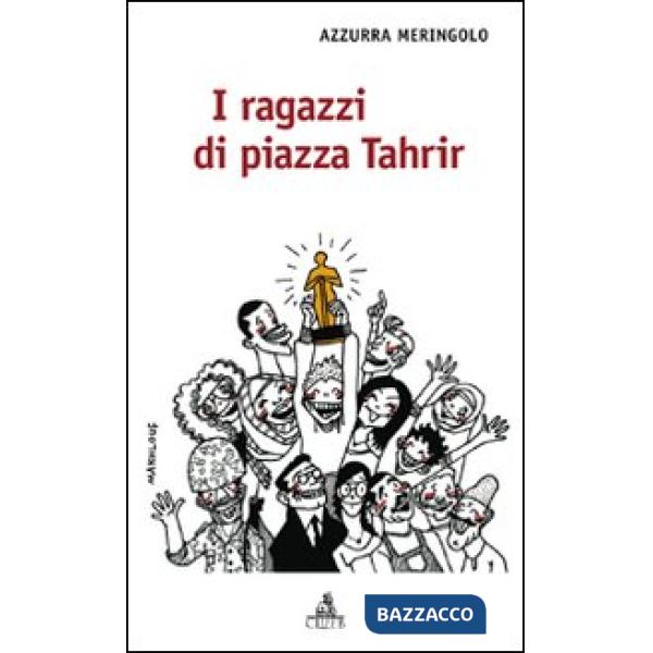 Ragazzi di piazza Tahrir (I)