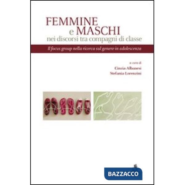 Femmine e maschi nei discorsi tra compagni dib classe. Il focus group nella ricerca sul genere in adolescenza