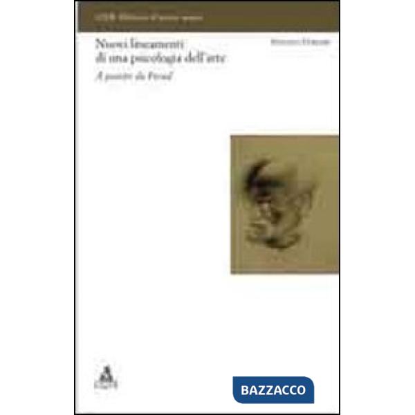 Nuovi lineamenti di una psicologia dell'arte. A partire da Freud